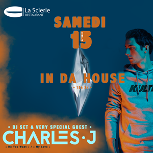 • IN DA HOUSE • Charles J •